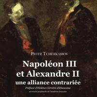 Napoléon III et Alexandre II: une alliance contrariée. Paris: Éd. Michel de Maule